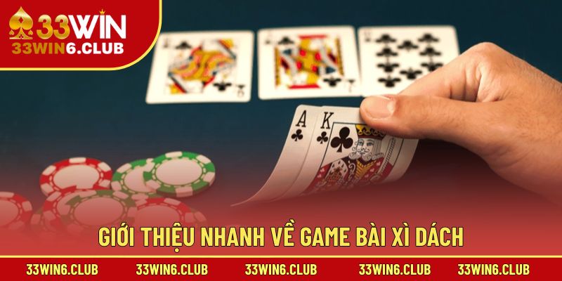 Giới thiệu nhanh về game bài Xì Dách