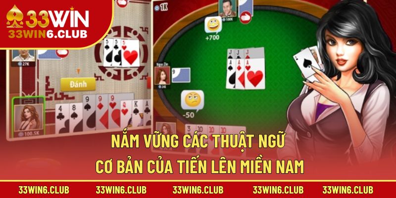 Nắm vững các thuật ngữ cơ bản của tiến lên miền Nam